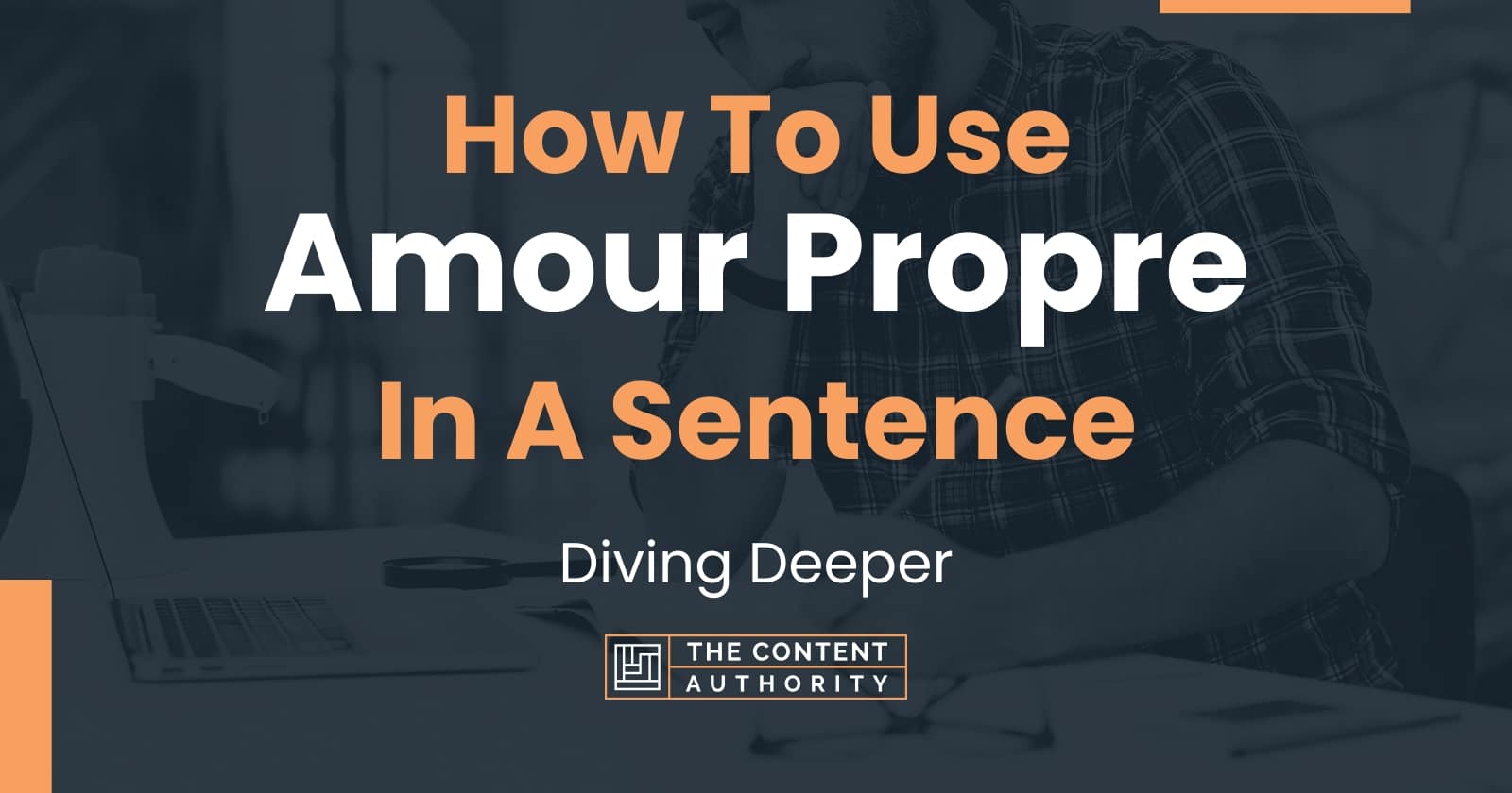 How To Use "Amour Propre" In A Sentence: Diving Deeper