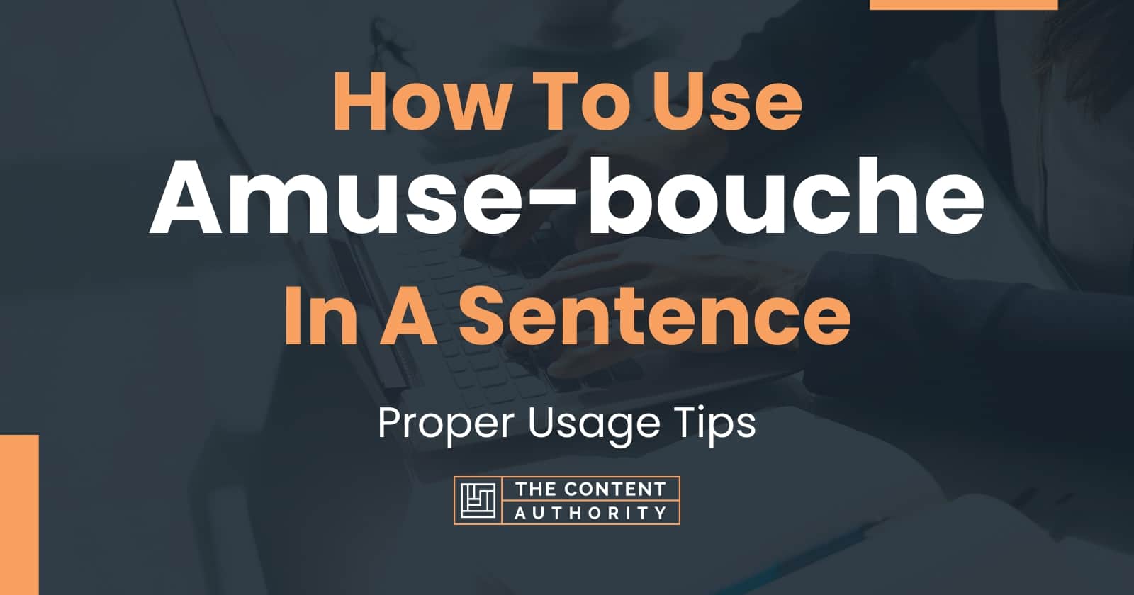 how-to-use-amuse-bouche-in-a-sentence-proper-usage-tips