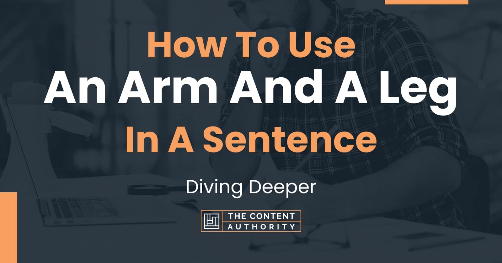 how-to-use-an-arm-and-a-leg-in-a-sentence-diving-deeper