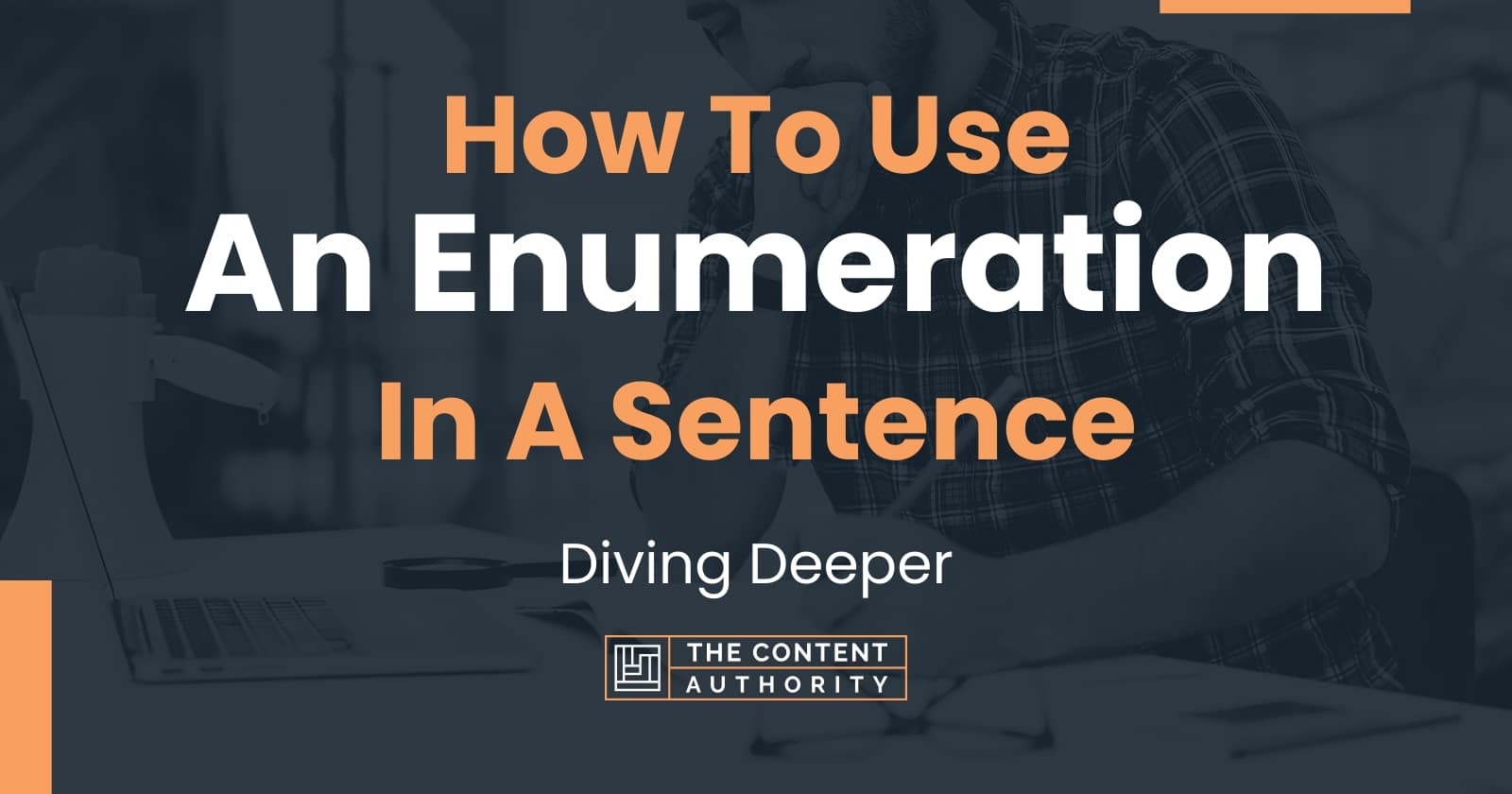 how-to-use-an-enumeration-in-a-sentence-diving-deeper