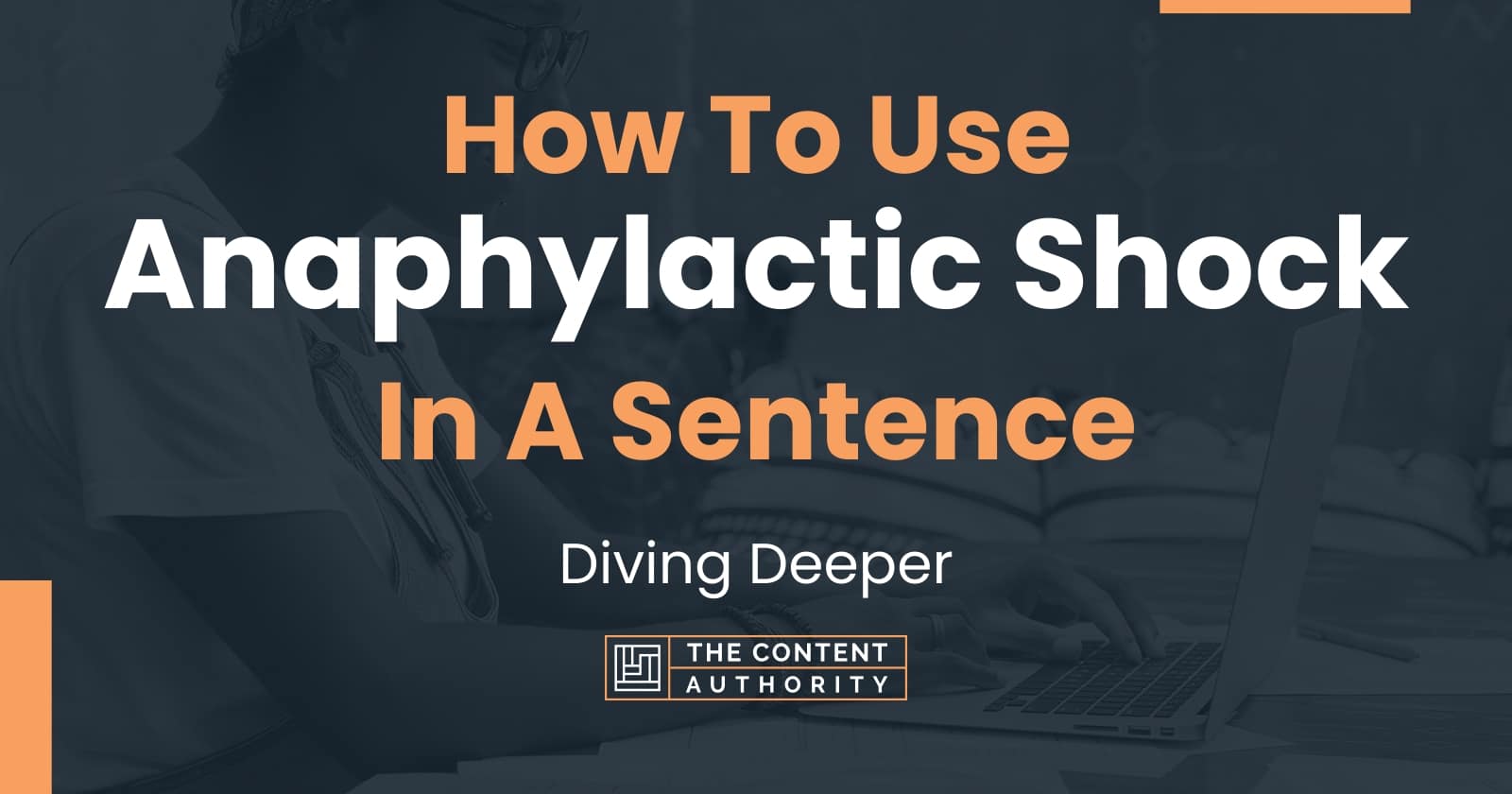 how-to-use-anaphylactic-shock-in-a-sentence-diving-deeper