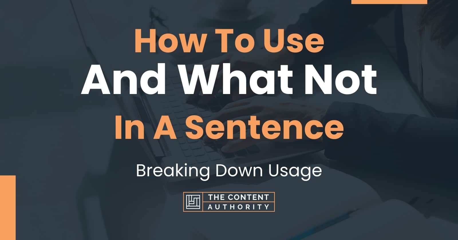 how-to-use-and-what-not-in-a-sentence-breaking-down-usage