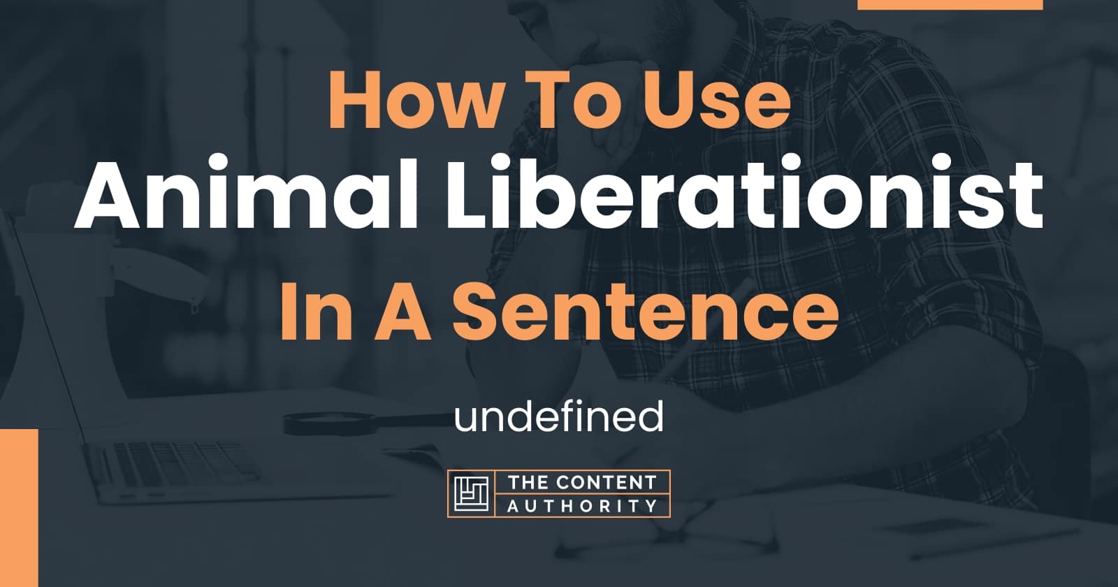 how-to-use-animal-liberationist-in-a-sentence-undefined