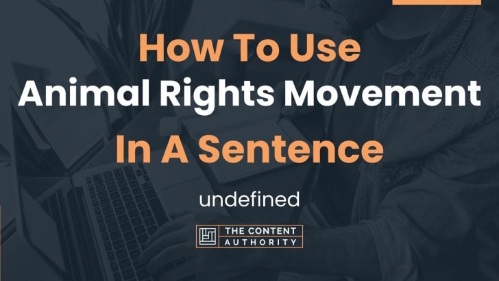 how-to-use-animal-rights-movement-in-a-sentence-undefined