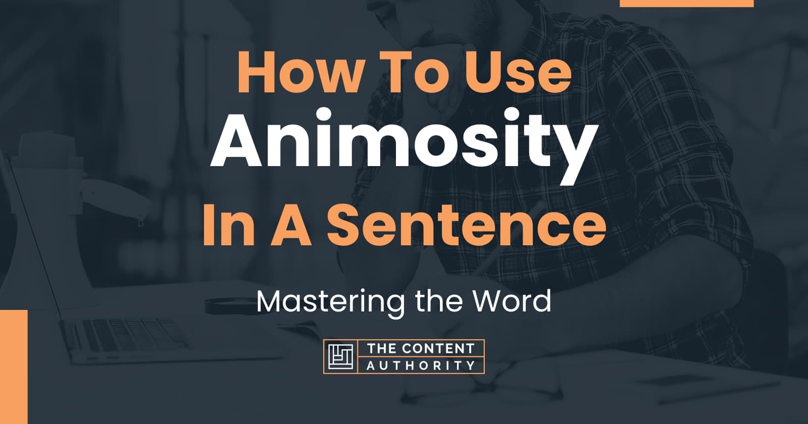 how-to-use-animosity-in-a-sentence-mastering-the-word