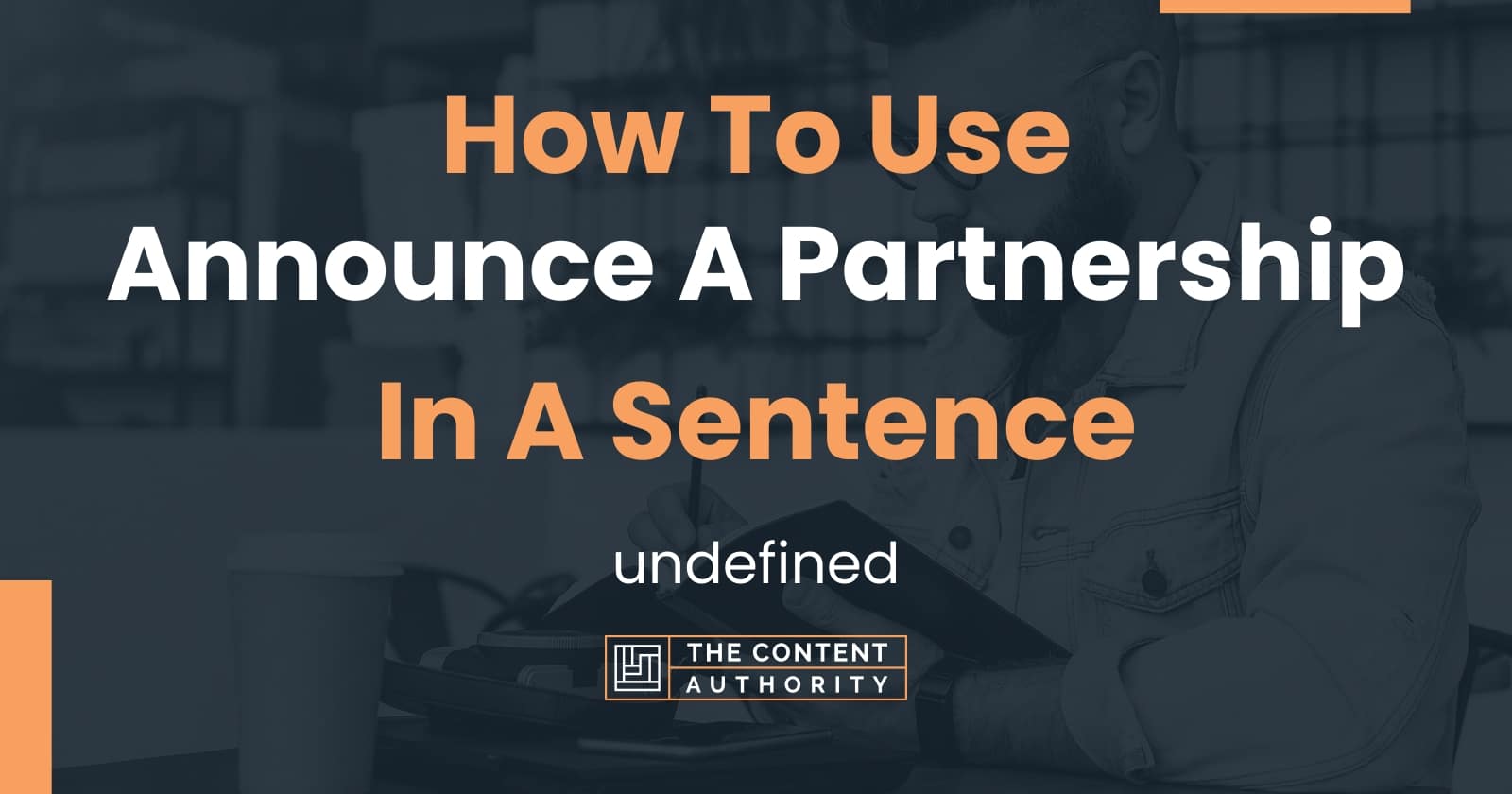 how-to-use-announce-a-partnership-in-a-sentence-undefined