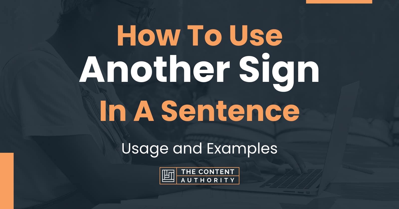 How To Use "Another Sign" In A Sentence Usage and Examples