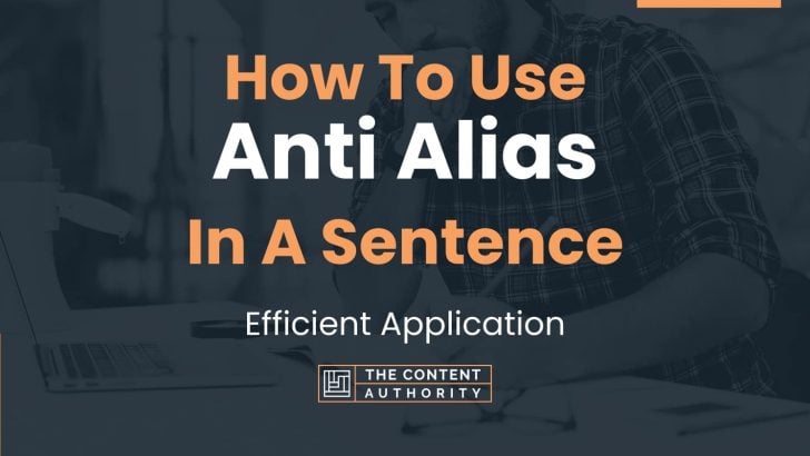 how-to-use-anti-alias-in-a-sentence-efficient-application