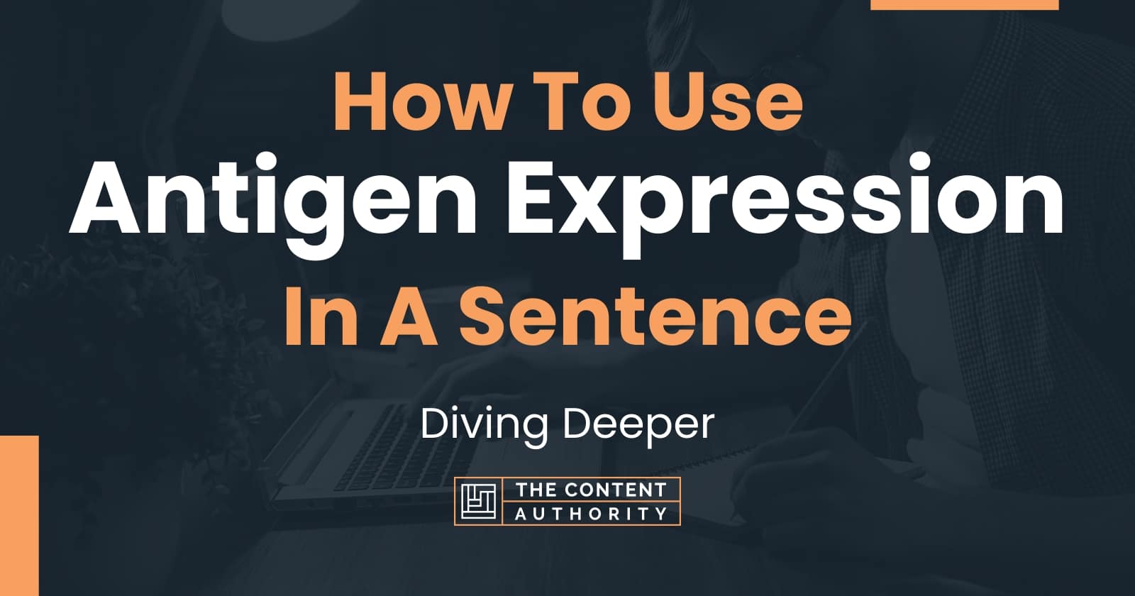 How To Use "Antigen Expression" In A Sentence Diving Deeper