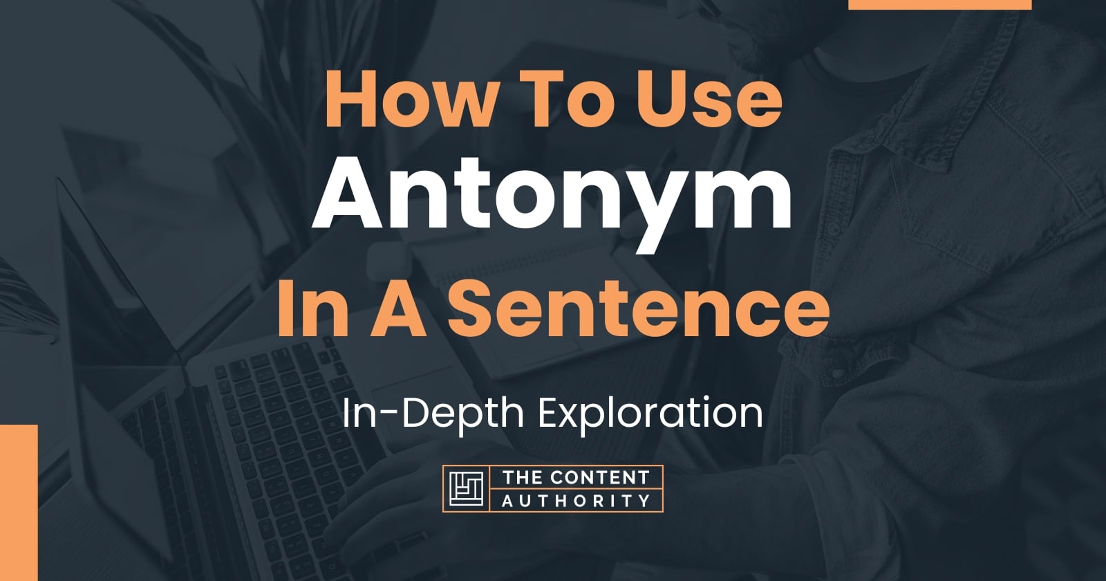 How To Use "Antonym" In A Sentence InDepth Exploration