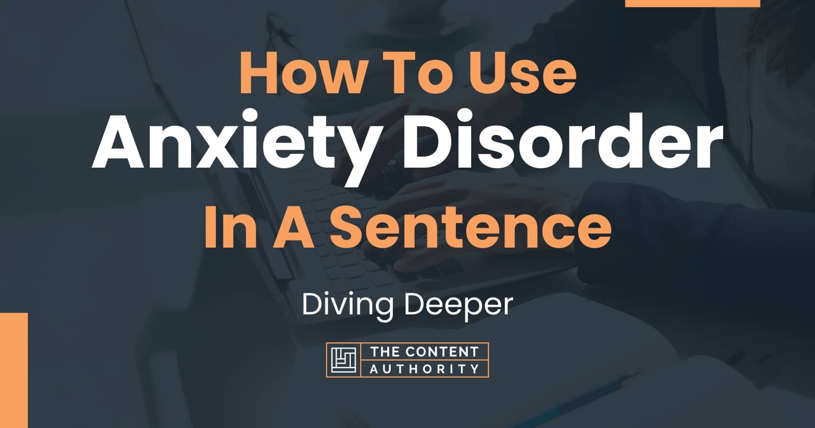 how-to-use-anxiety-disorder-in-a-sentence-diving-deeper