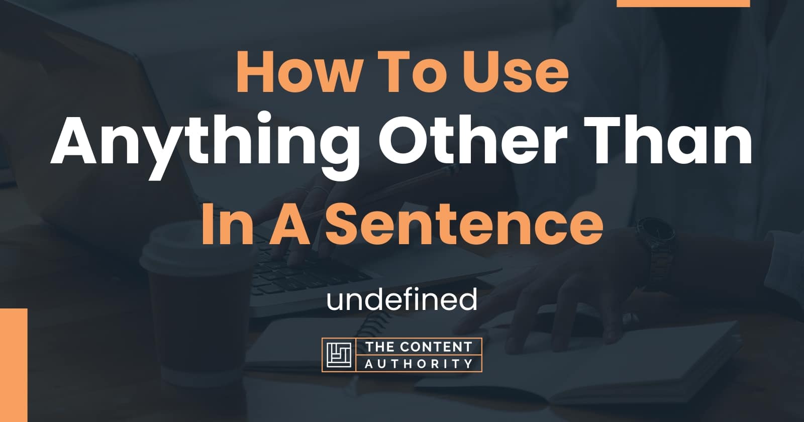 how-to-use-anything-other-than-in-a-sentence-undefined