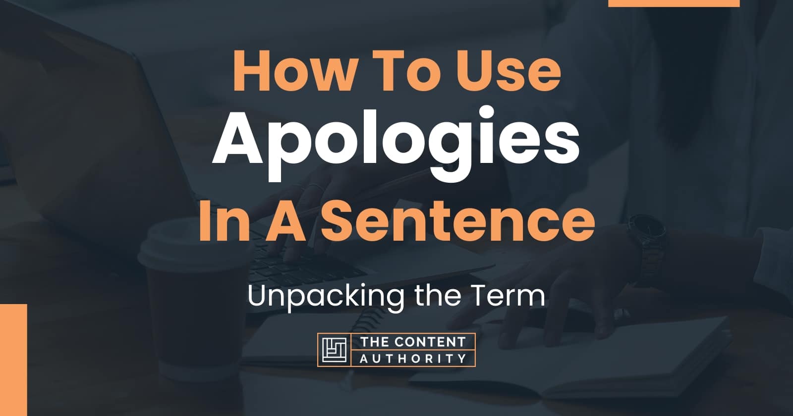 how-to-use-apologies-in-a-sentence-unpacking-the-term