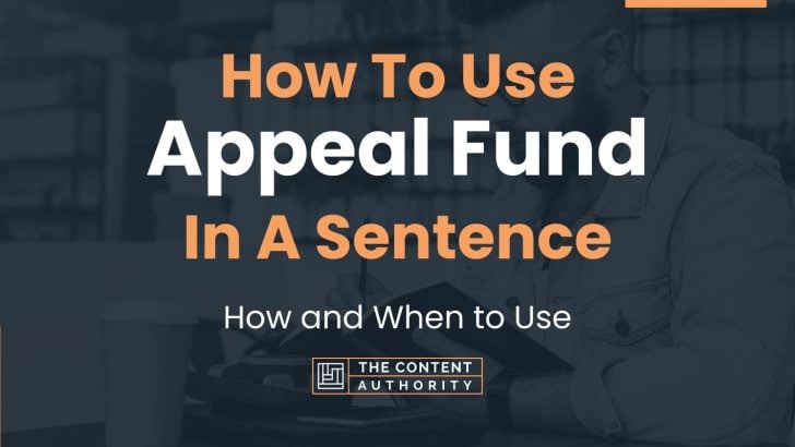 how-to-use-appeal-fund-in-a-sentence-how-and-when-to-use