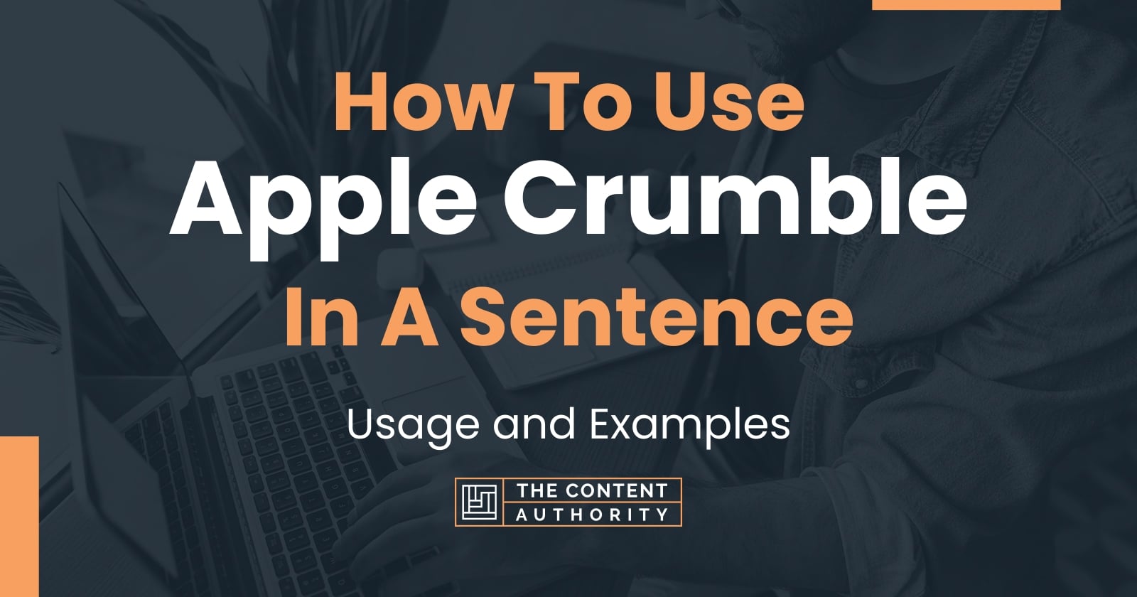 how-to-use-apple-crumble-in-a-sentence-usage-and-examples