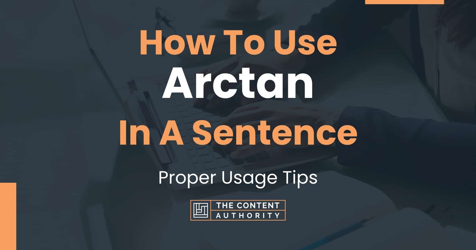 how-to-use-arctan-in-a-sentence-proper-usage-tips