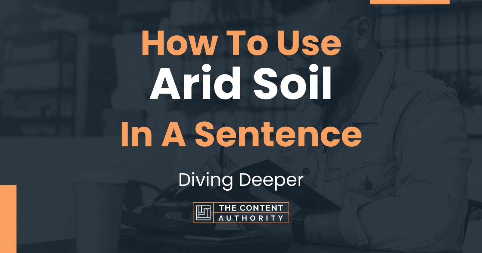 how-to-use-arid-soil-in-a-sentence-diving-deeper