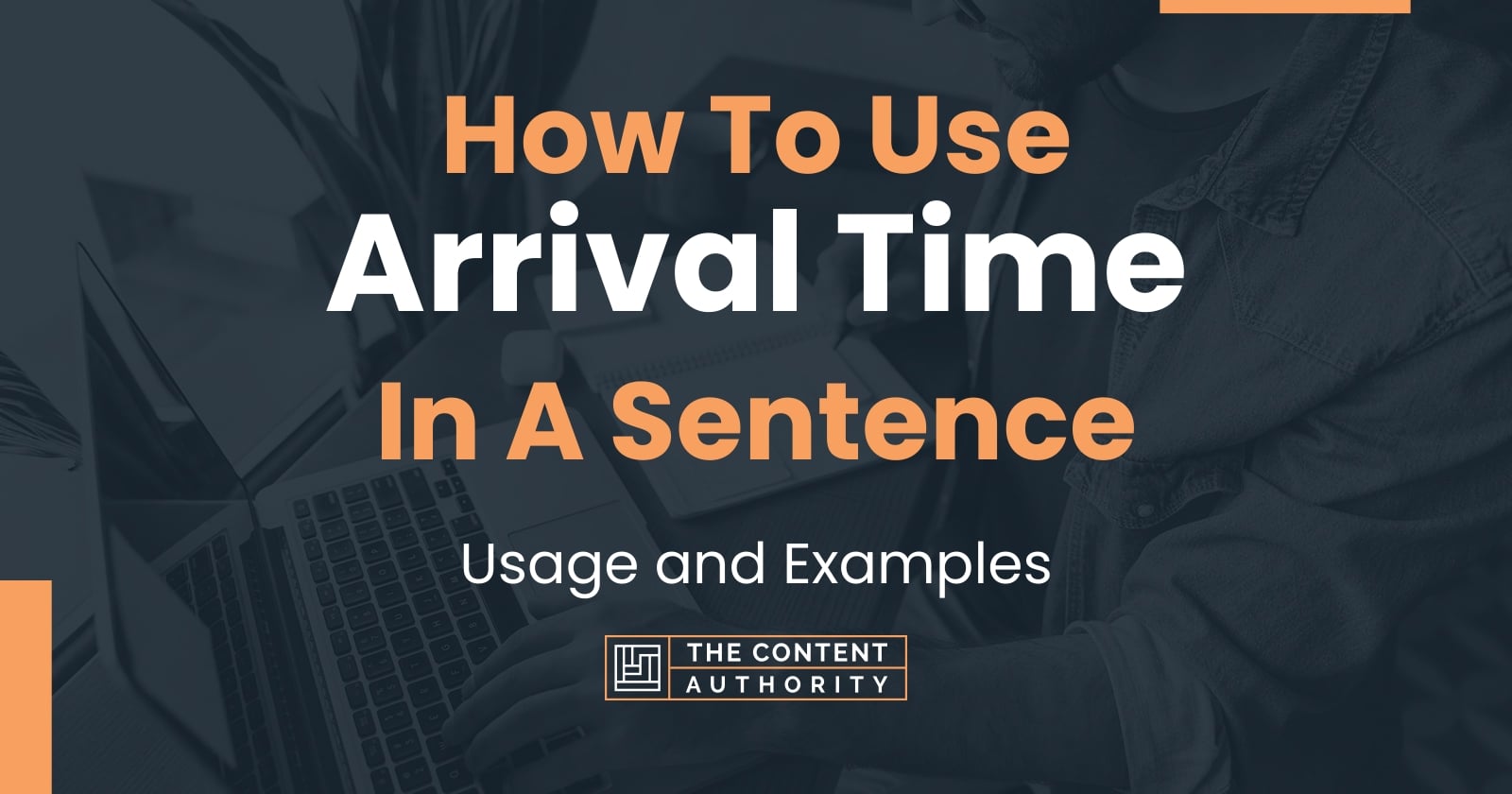 how-to-use-arrival-time-in-a-sentence-usage-and-examples