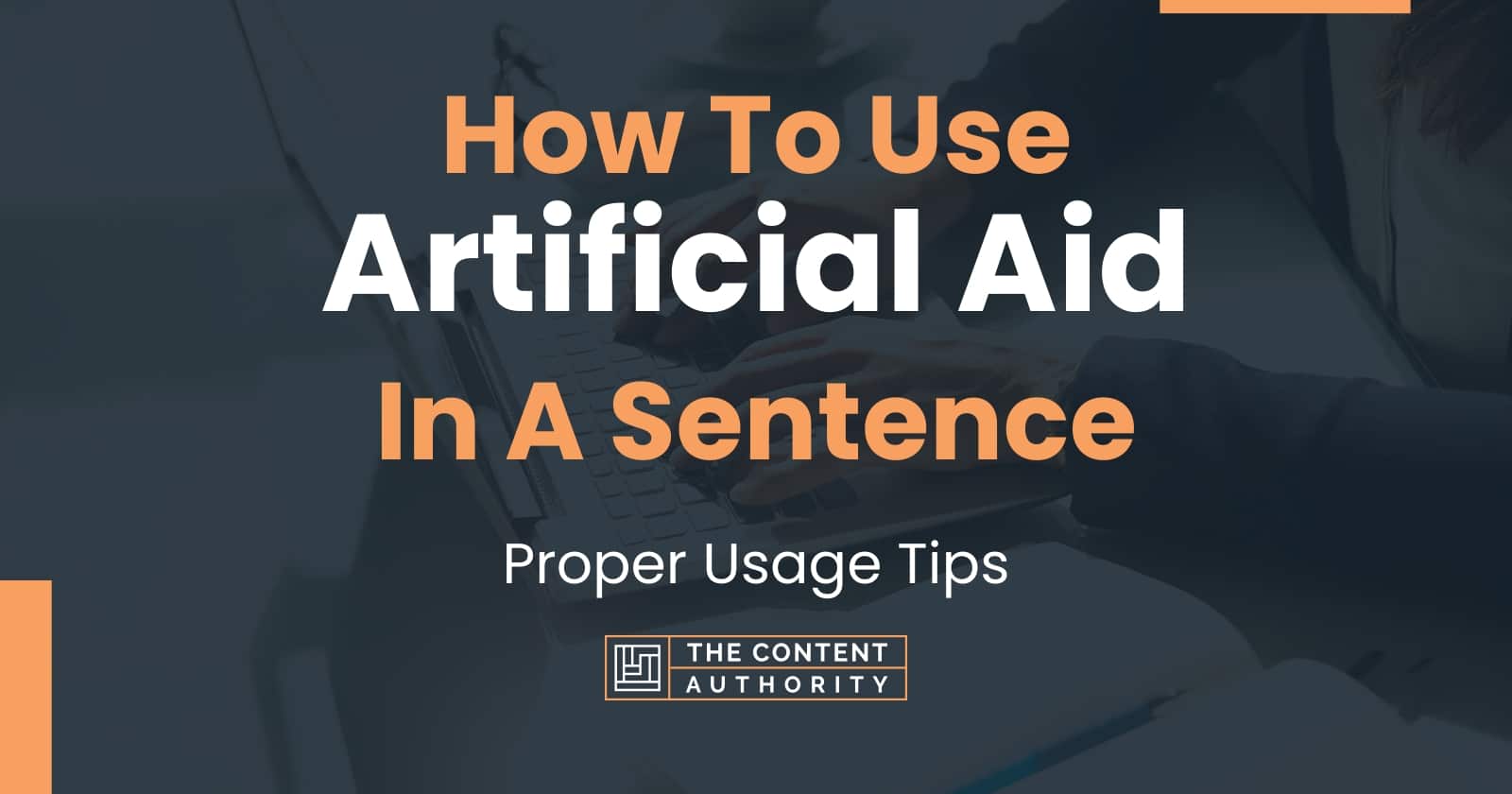 how-to-use-artificial-aid-in-a-sentence-proper-usage-tips