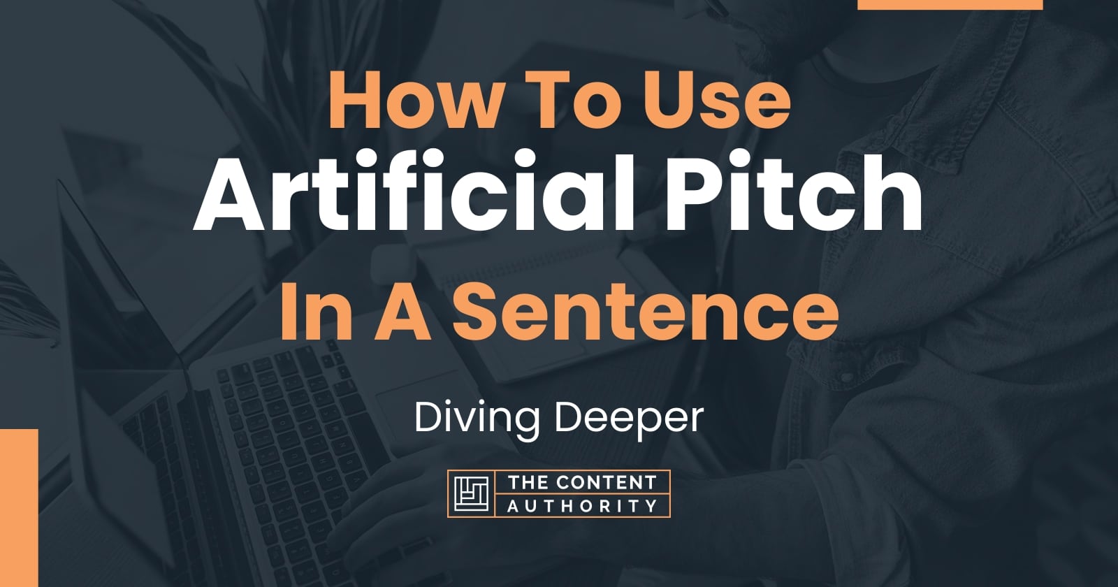 How To Use Artificial Pitch In A Sentence Diving Deeper