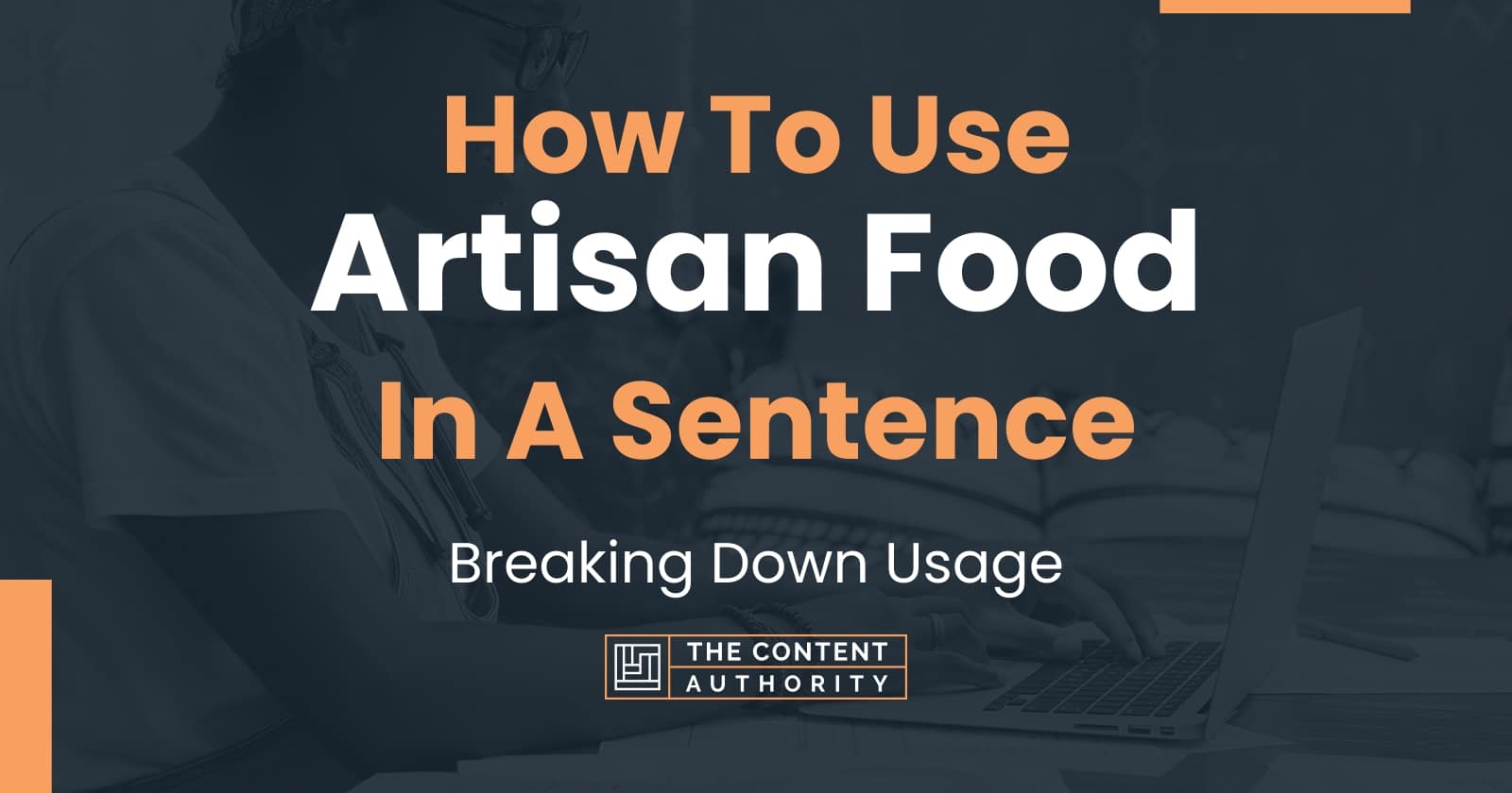 how-to-use-artisan-food-in-a-sentence-breaking-down-usage