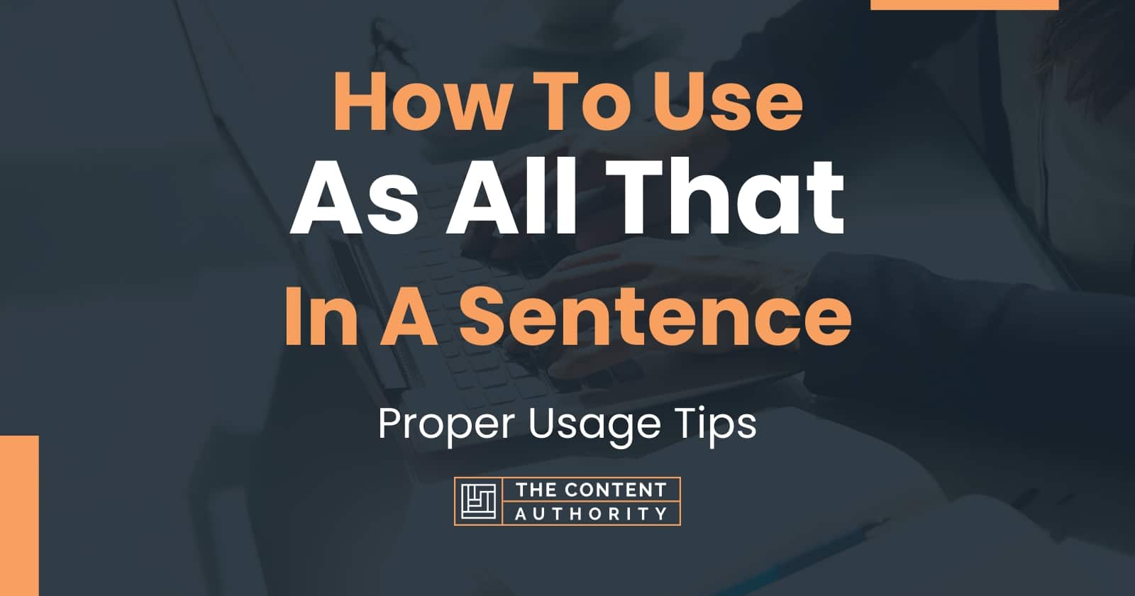 how-to-use-as-all-that-in-a-sentence-proper-usage-tips