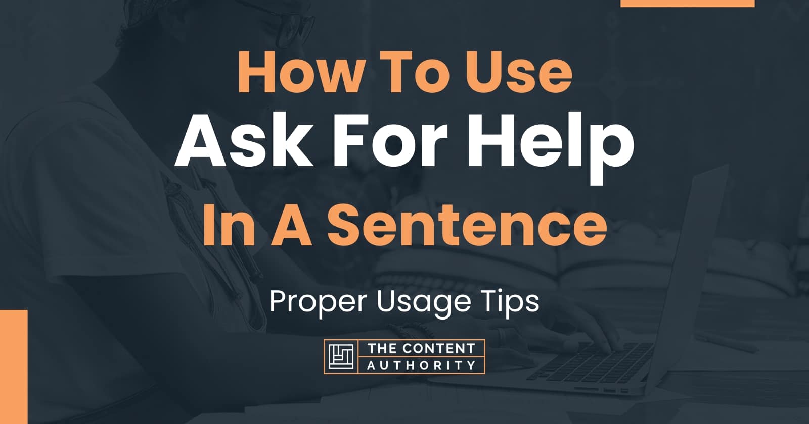 how-to-use-ask-for-help-in-a-sentence-proper-usage-tips