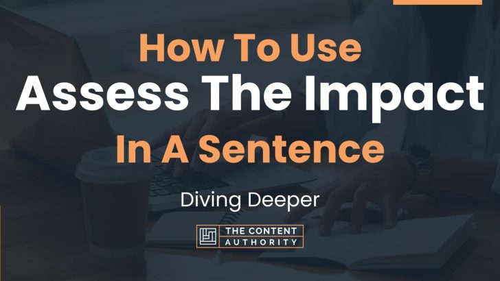 How To Properly Use Impact In A Sentence