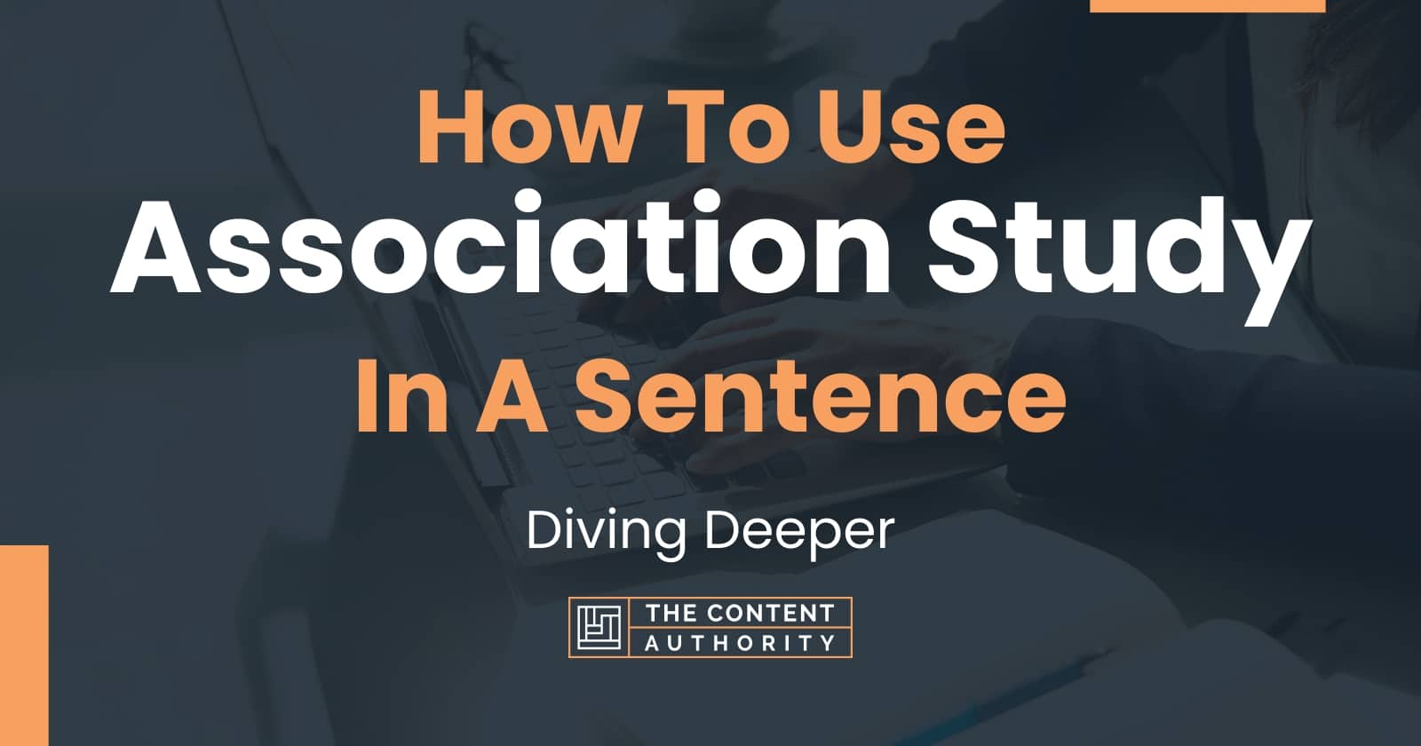 How To Use Association Study In A Sentence Diving Deeper how-to-use-association-study-in-a-sentence-diving-deeper