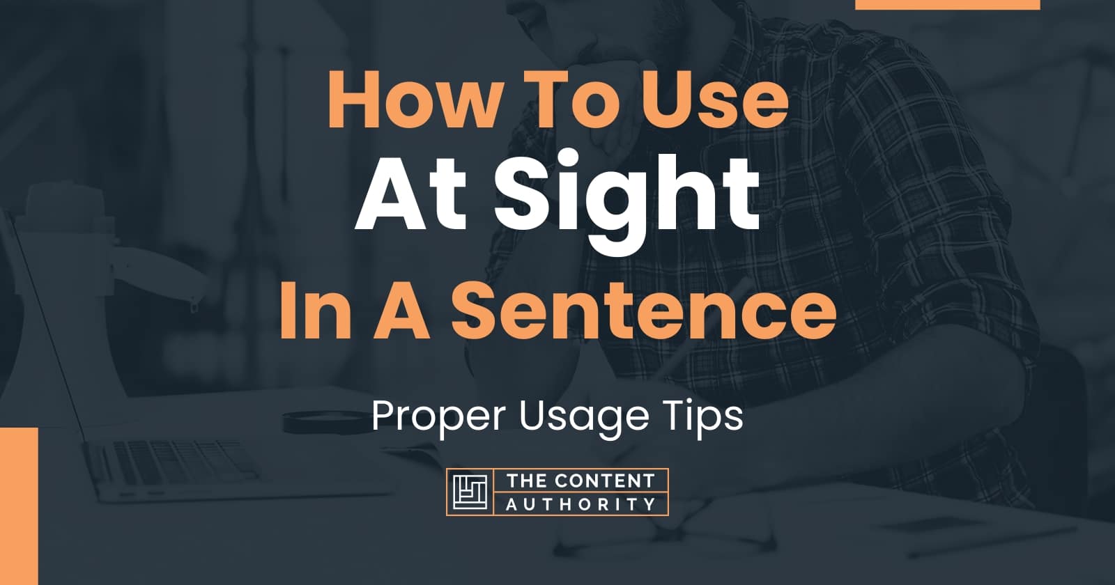 How To Use "At Sight" In A Sentence Proper Usage Tips