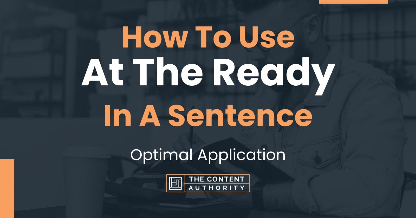 how-to-use-at-the-ready-in-a-sentence-optimal-application