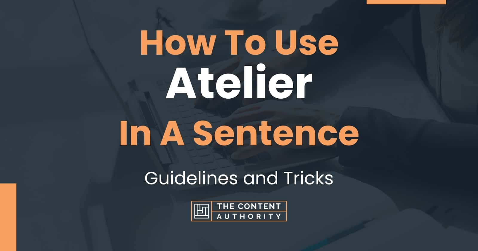 how-to-use-atelier-in-a-sentence-guidelines-and-tricks