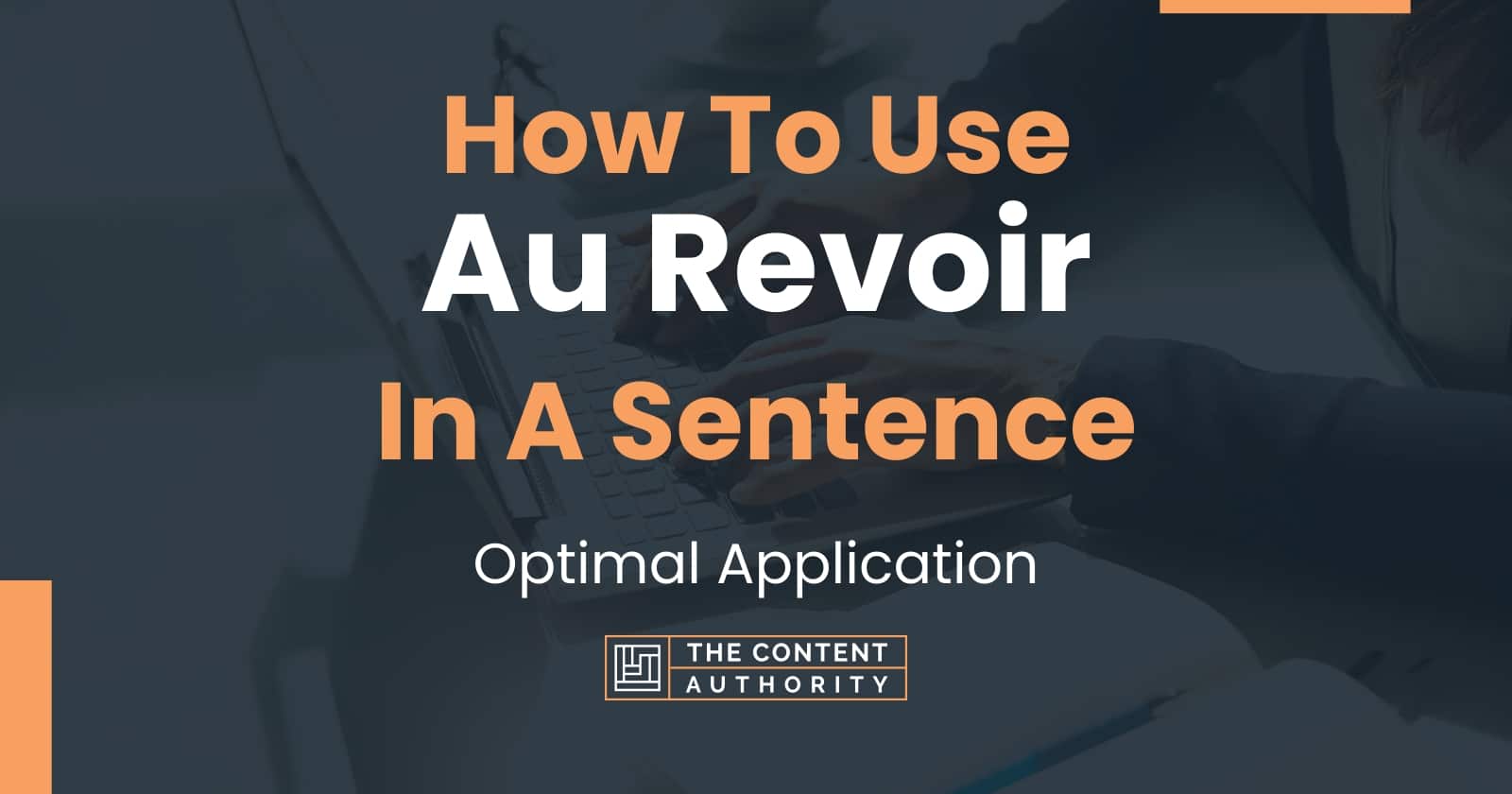 how-to-use-au-revoir-in-a-sentence-optimal-application