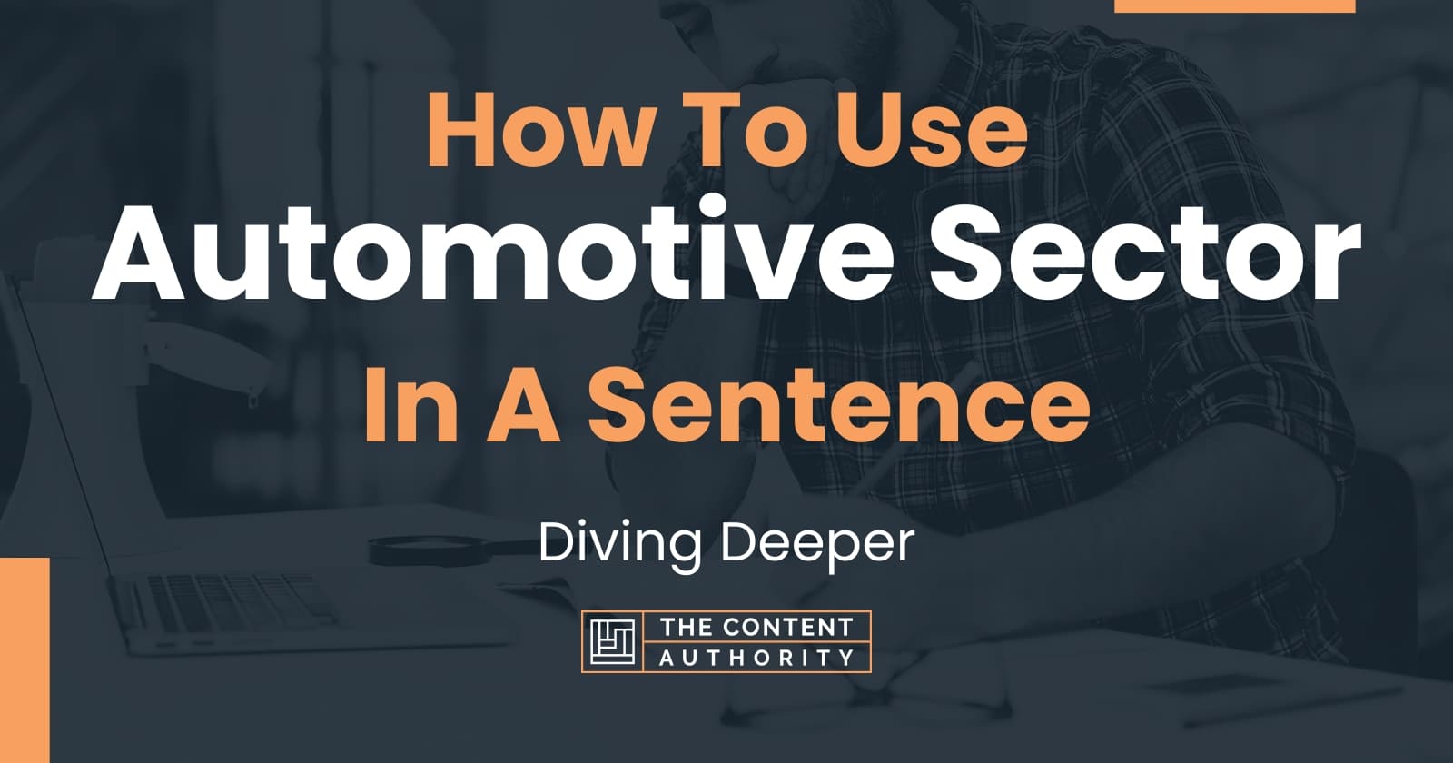 how-to-use-automotive-sector-in-a-sentence-diving-deeper