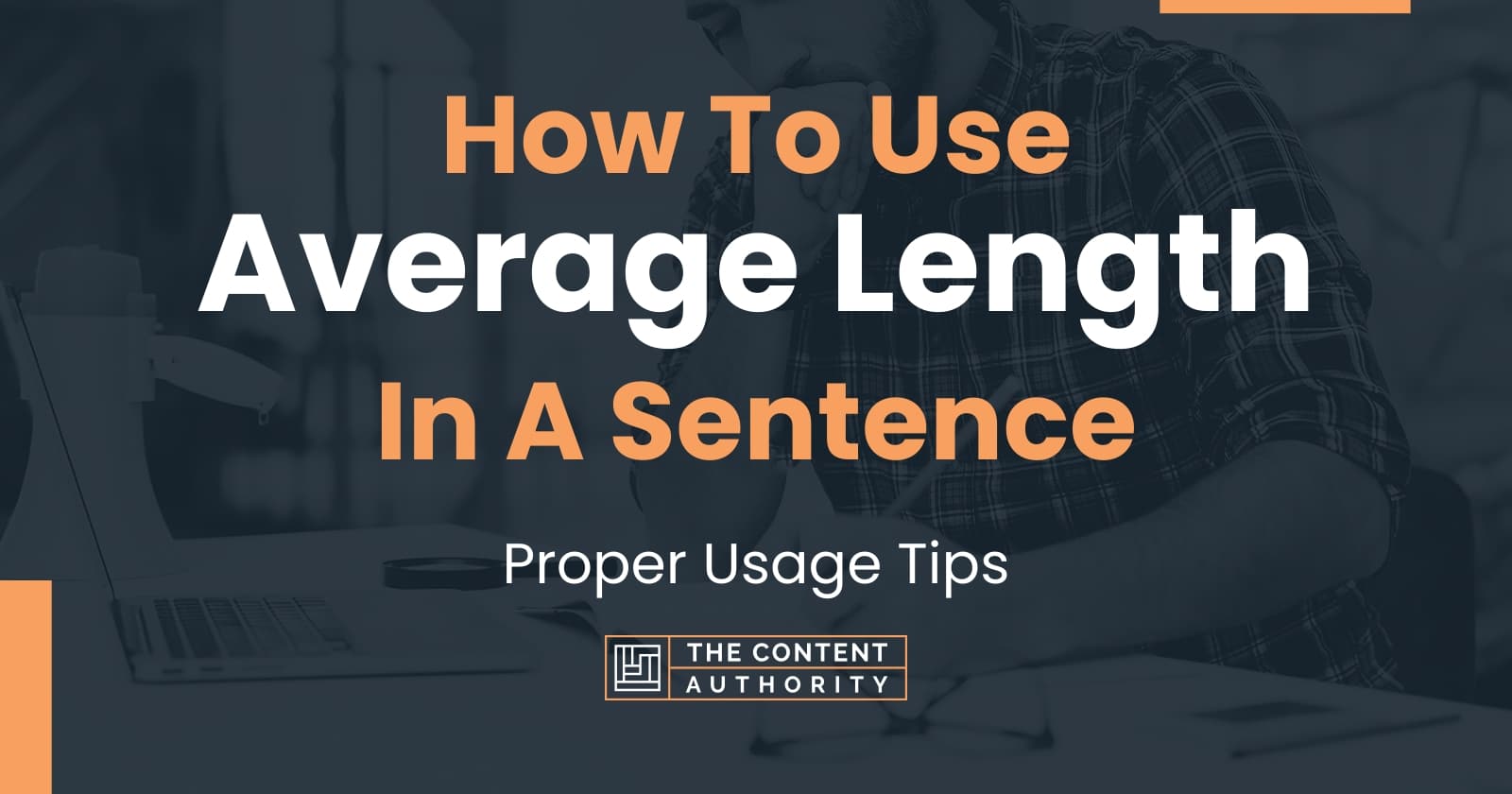 How To Use Average Length In A Sentence Proper Usage Tips