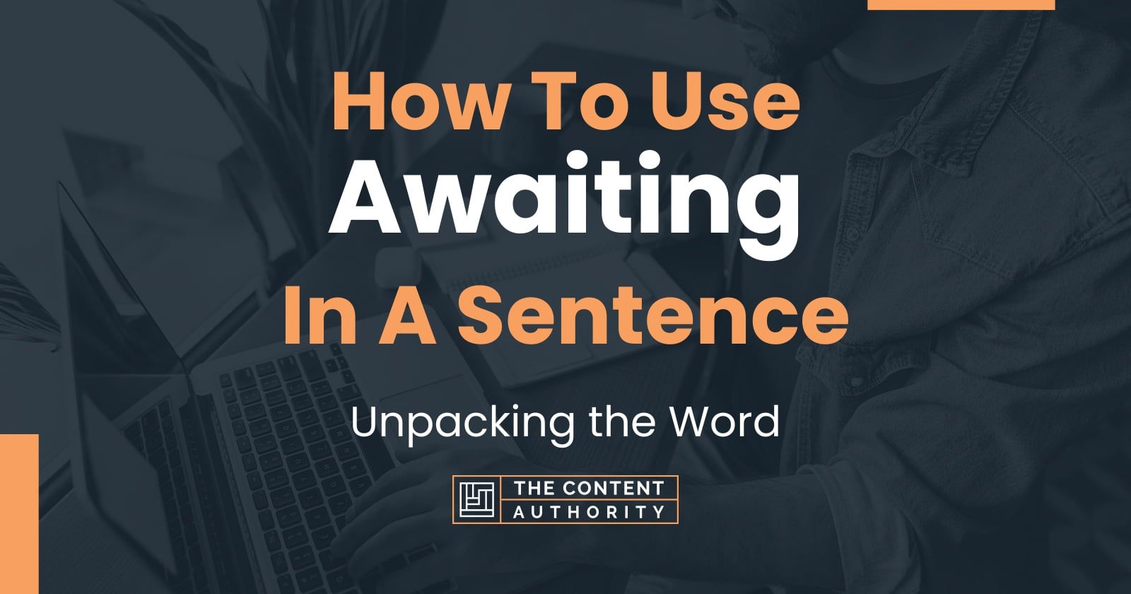 how-to-use-awaiting-in-a-sentence-unpacking-the-word