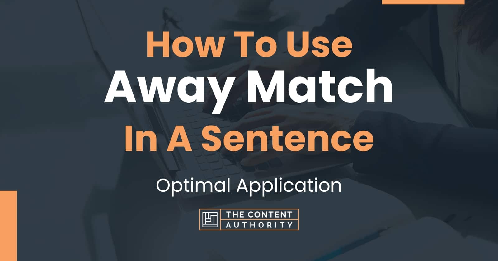 how-to-use-away-match-in-a-sentence-optimal-application