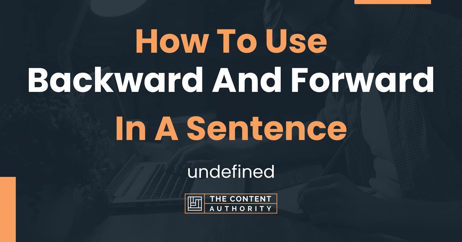 how-to-use-backward-and-forward-in-a-sentence-undefined