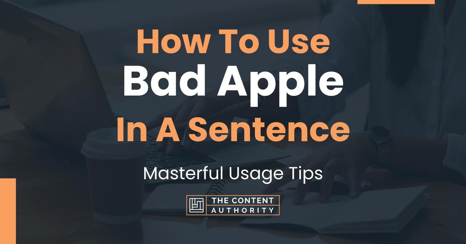 Bad Apple In A Sentence