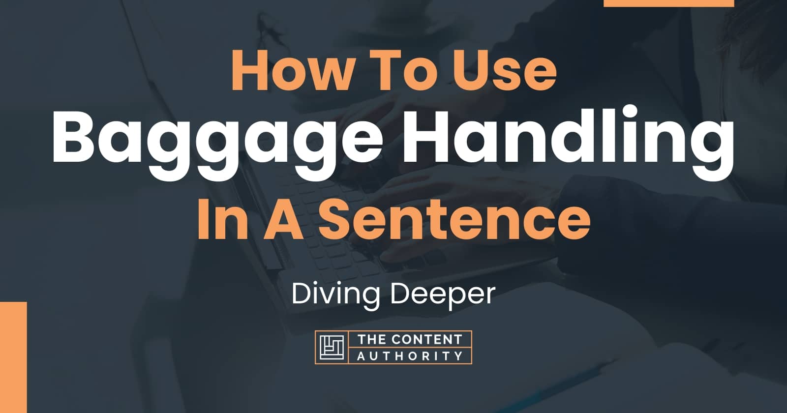 How To Use "Baggage Handling" In A Sentence Diving Deeper