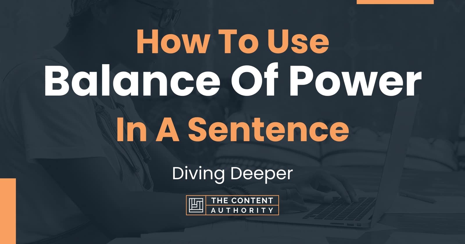 how-to-use-balance-of-power-in-a-sentence-diving-deeper