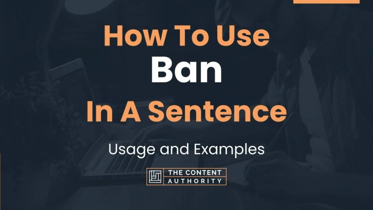 how-to-use-ban-in-a-sentence-usage-and-examples