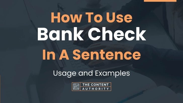 how-to-use-bank-check-in-a-sentence-usage-and-examples