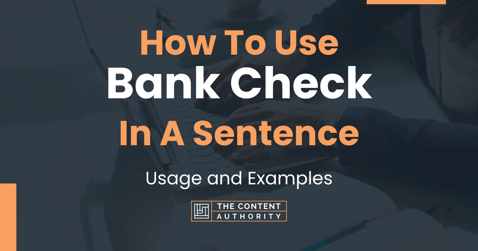 how-to-use-bank-check-in-a-sentence-usage-and-examples