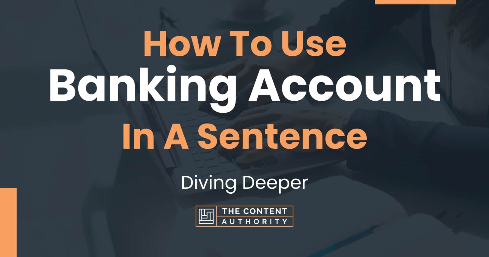 how-to-use-banking-account-in-a-sentence-diving-deeper