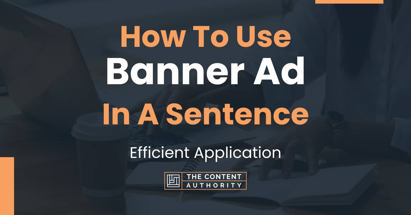 how-to-use-banner-ad-in-a-sentence-efficient-application