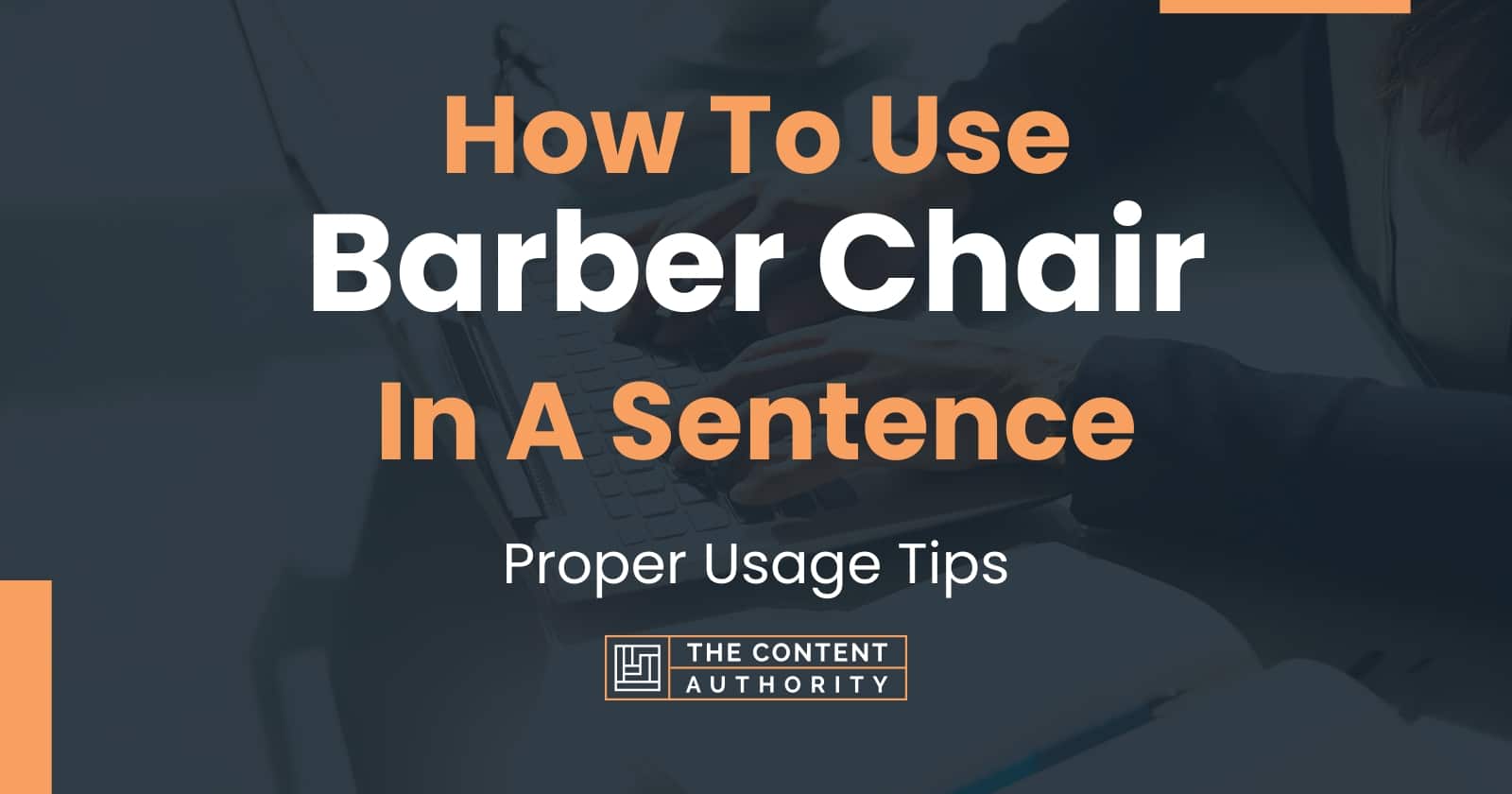 How To Use Barber Chair In A Sentence Proper Usage Tips