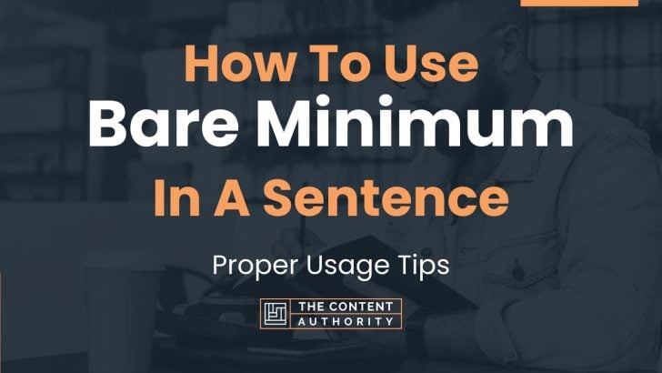 how-to-use-bare-minimum-in-a-sentence-proper-usage-tips