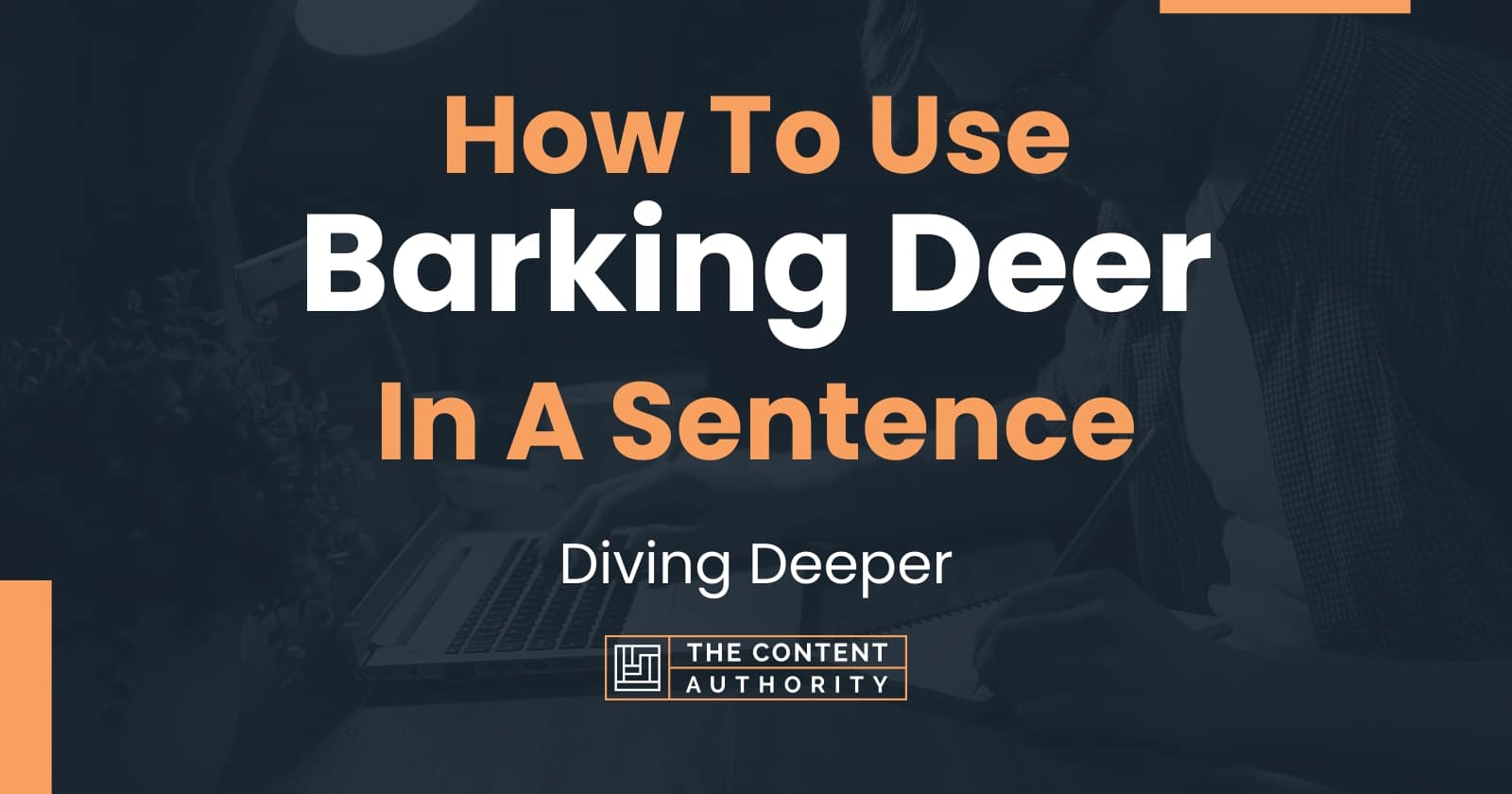 how-to-use-barking-deer-in-a-sentence-diving-deeper