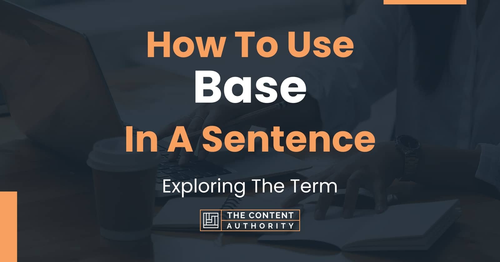 How Do You Use Base In A Sentence